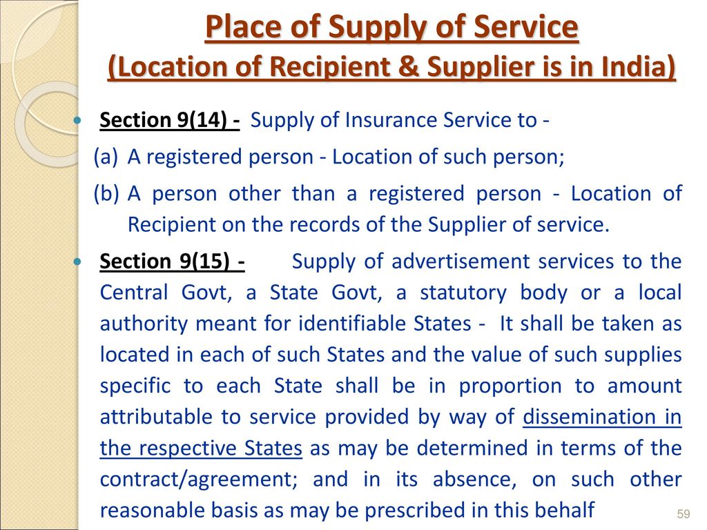 Place of Supply of Service (Location of Recipient & Supplier is in India)