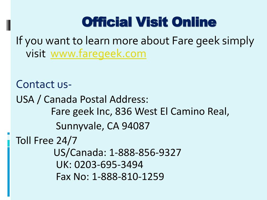 Official Visit Online If you want to learn more about Fare geek simply visit   Contact us-