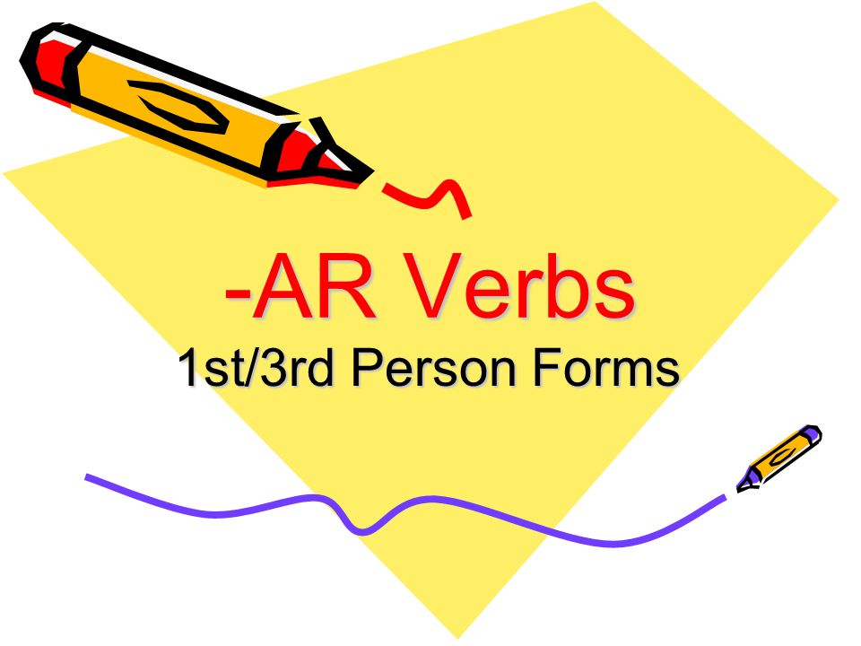 -AR Verbs 1st/3rd Person Forms