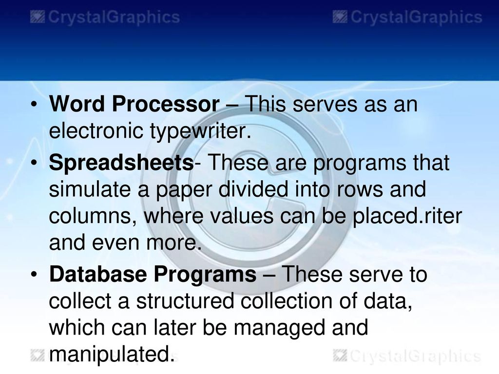Word Processor – This serves as an electronic typewriter.