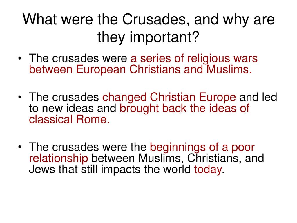 What were the Crusades, and why are they important