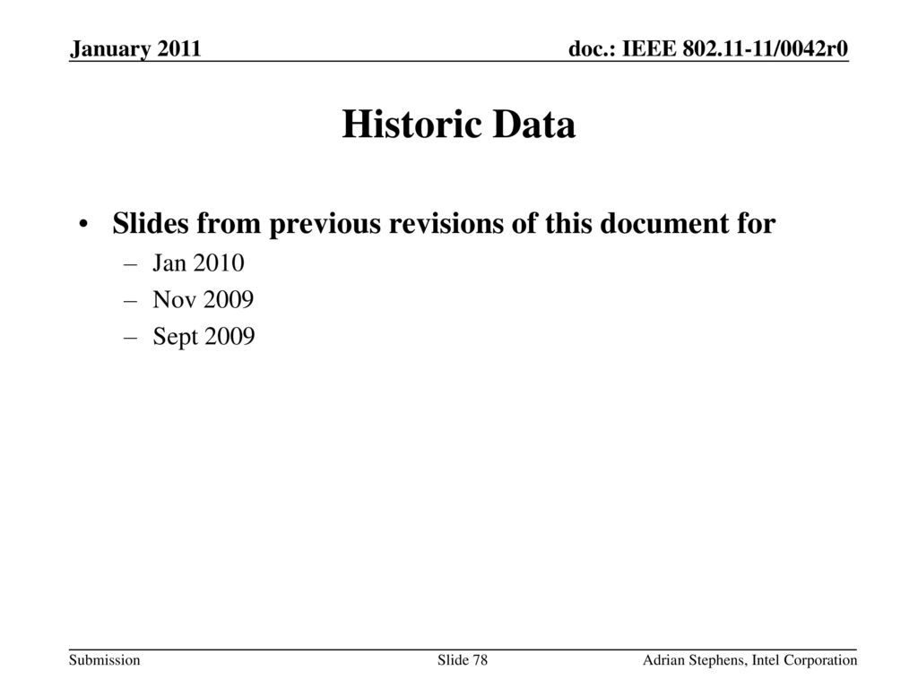 Historic Data Slides from previous revisions of this document for