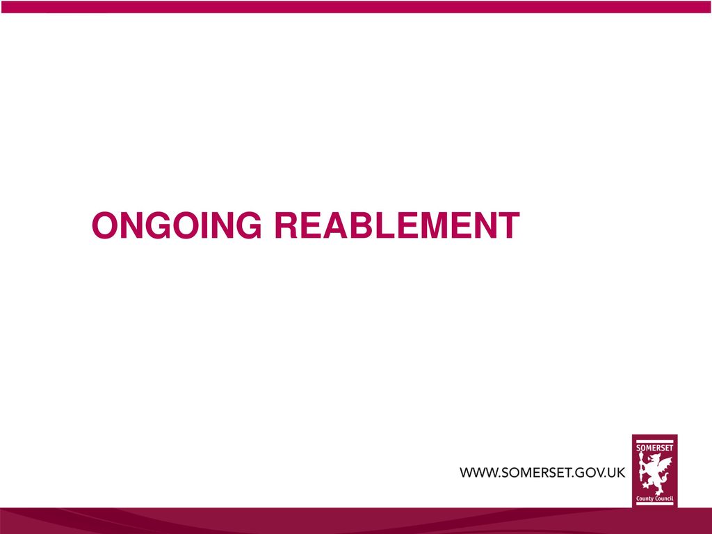 ONGOING REABLEMENT