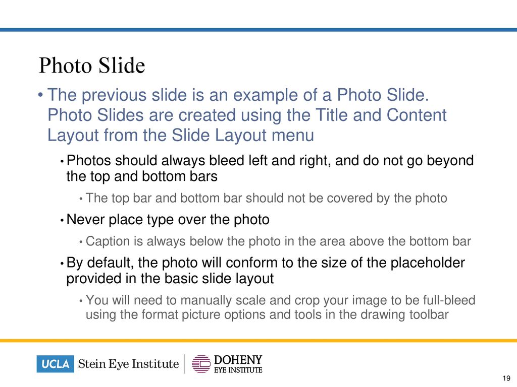 Photo Slide The previous slide is an example of a Photo Slide. Photo Slides are created using the Title and Content Layout from the Slide Layout menu.