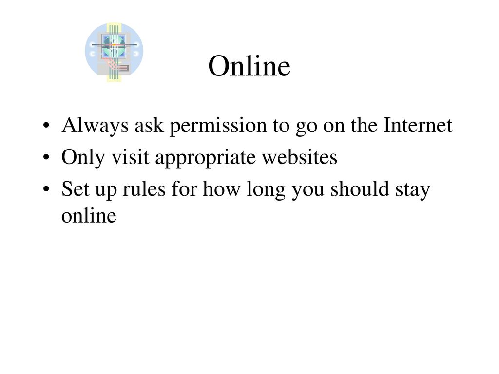 Online Always ask permission to go on the Internet