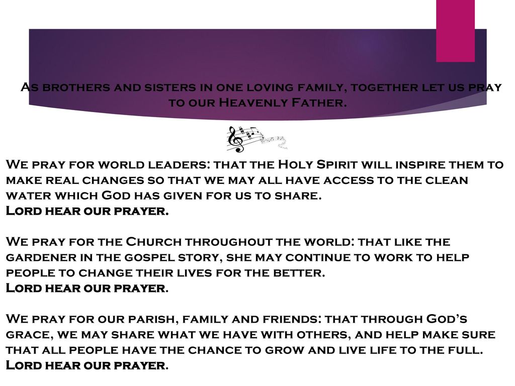 As brothers and sisters in one loving family, together let us pray
