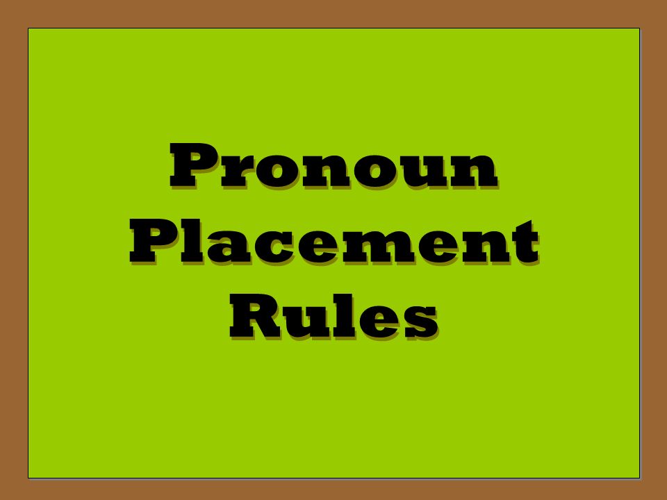 Pronoun Placement Rules