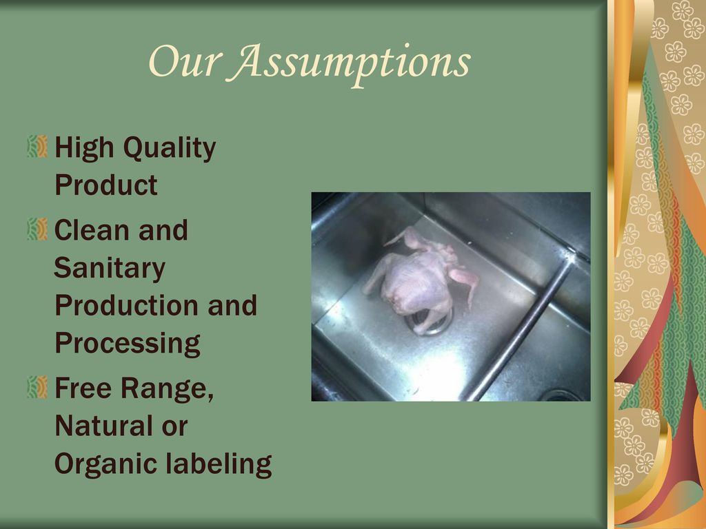 Our Assumptions High Quality Product
