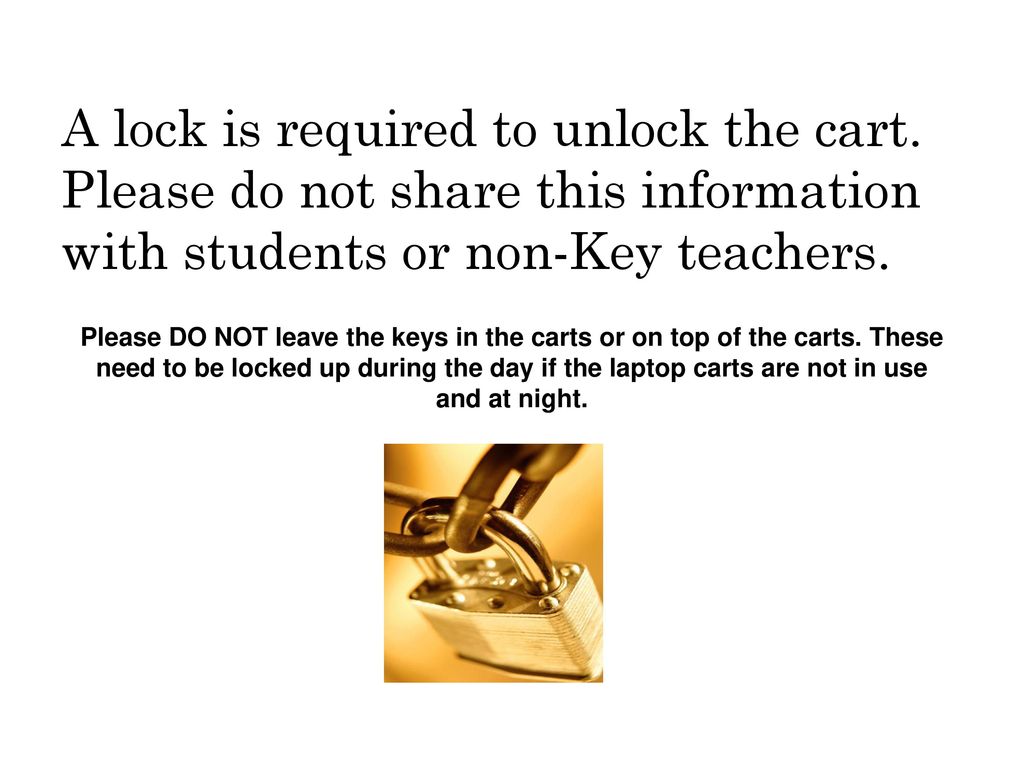 A lock is required to unlock the cart