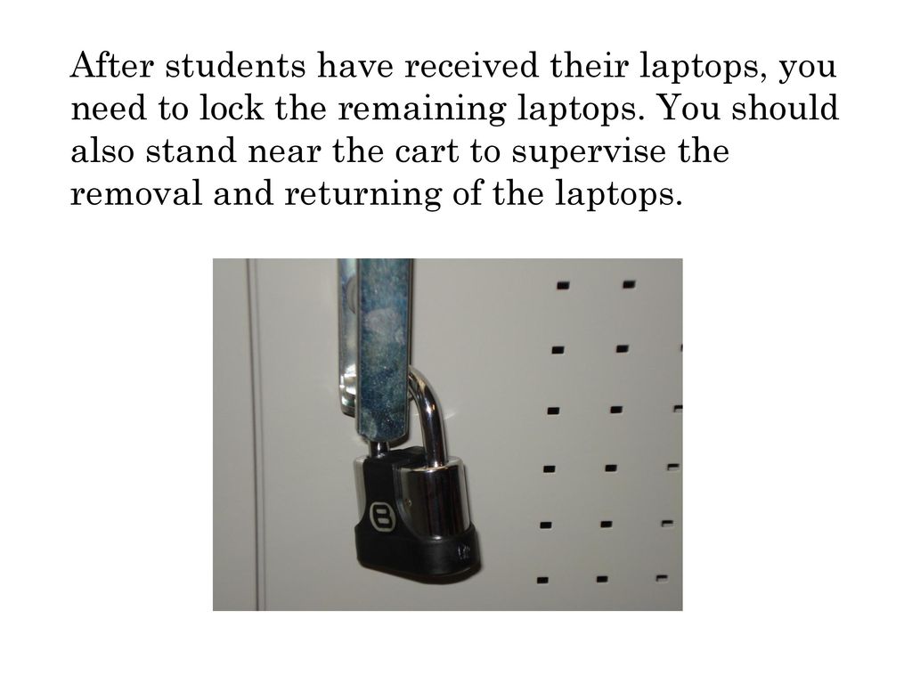 After students have received their laptops, you need to lock the remaining laptops.