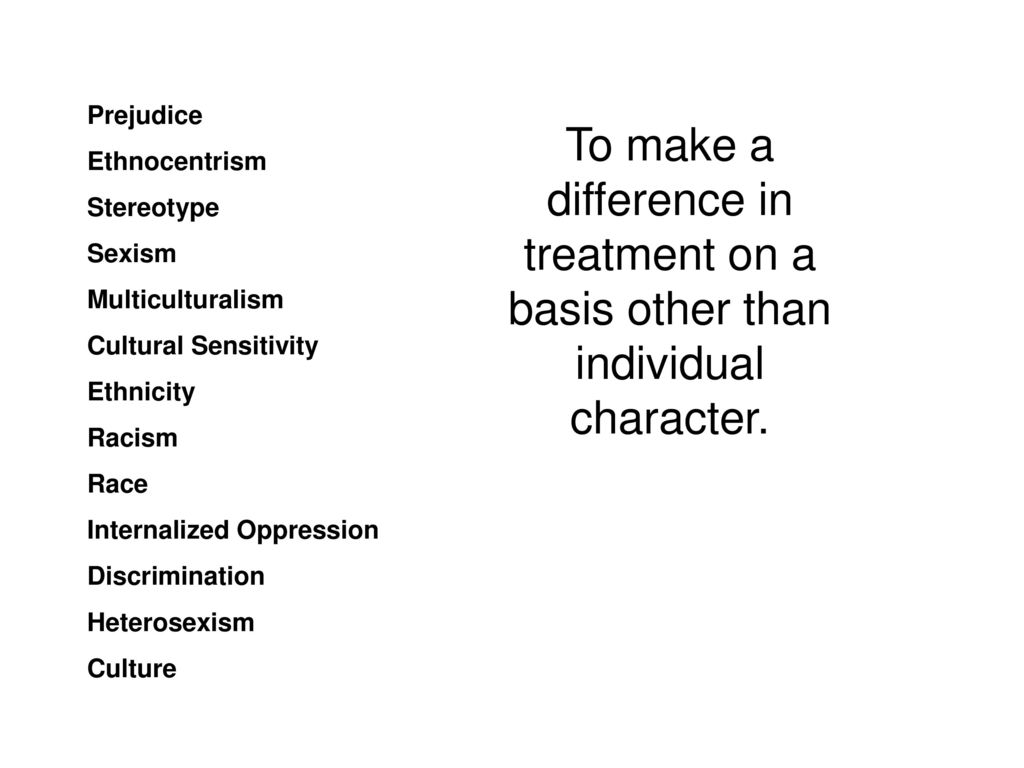 prejudiceethnocentrismstereotypesexismmulticulturalismcultural
