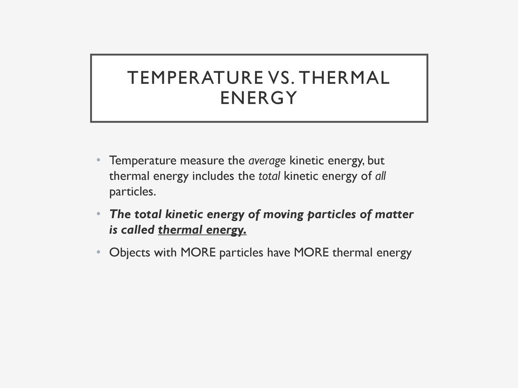 Temperature vs. thermal energy