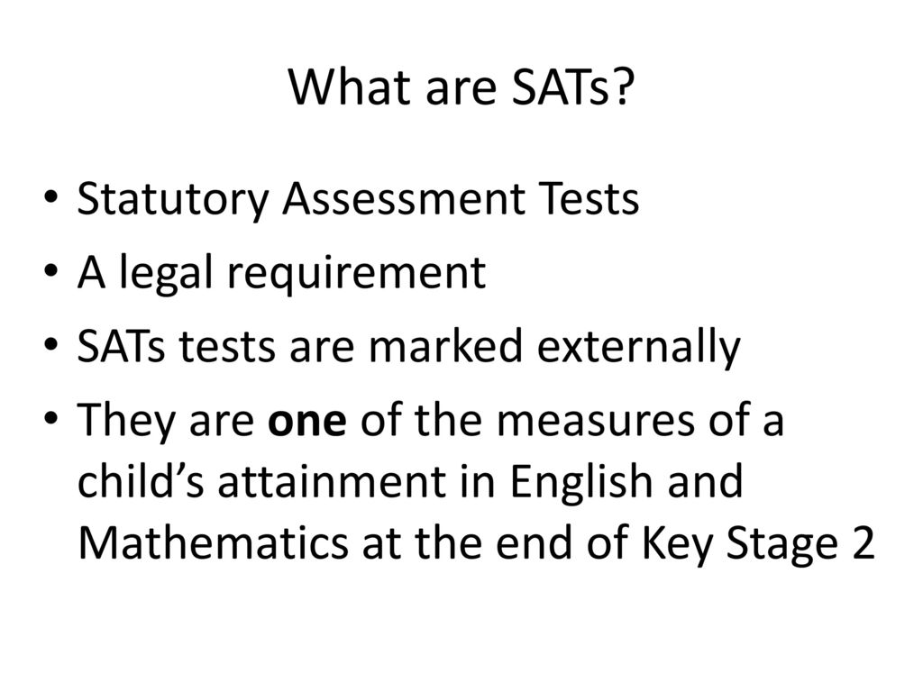 What are SATs Statutory Assessment Tests A legal requirement