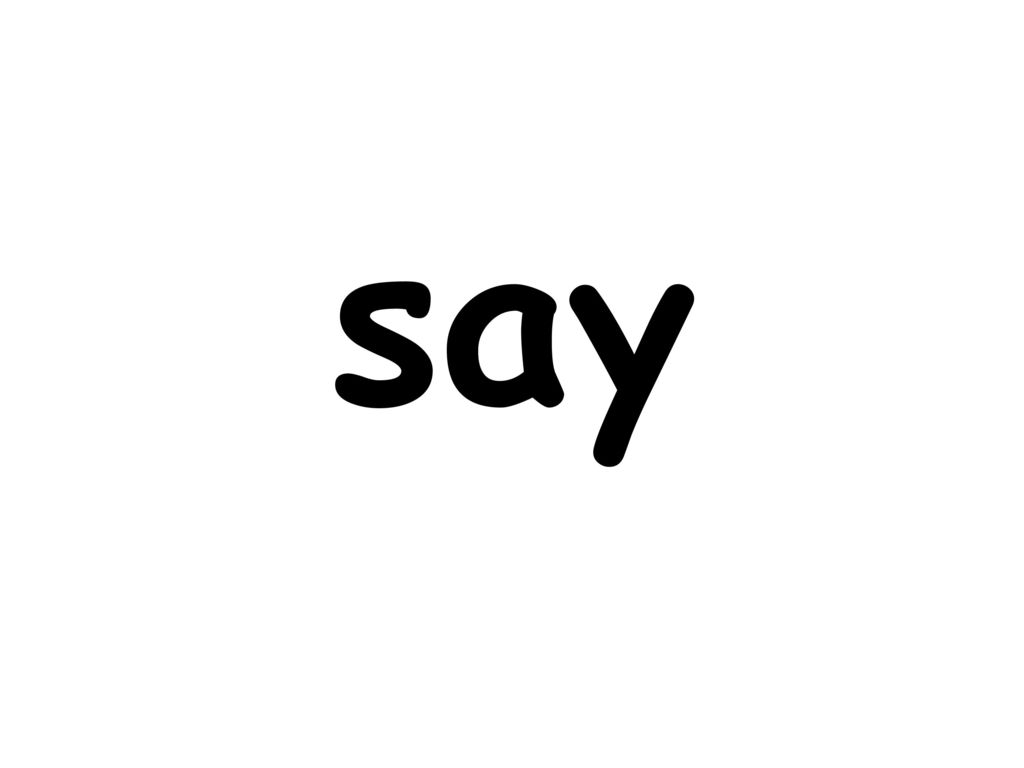 say