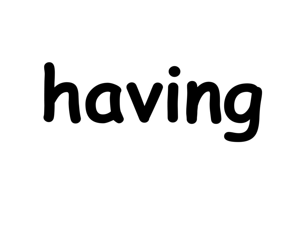 having