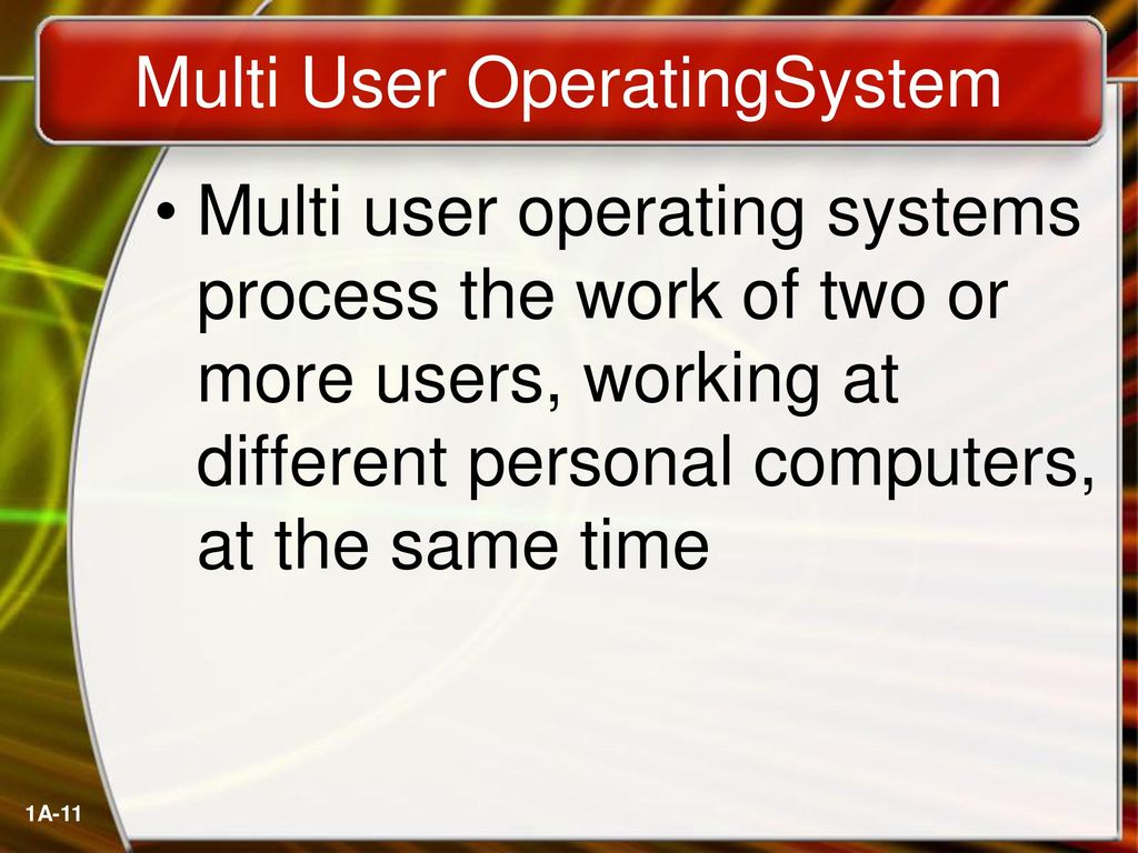 Multi User OperatingSystem