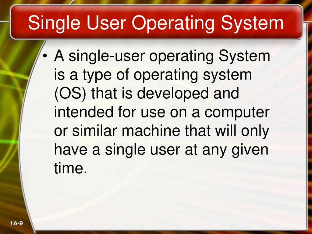 Single User Operating System