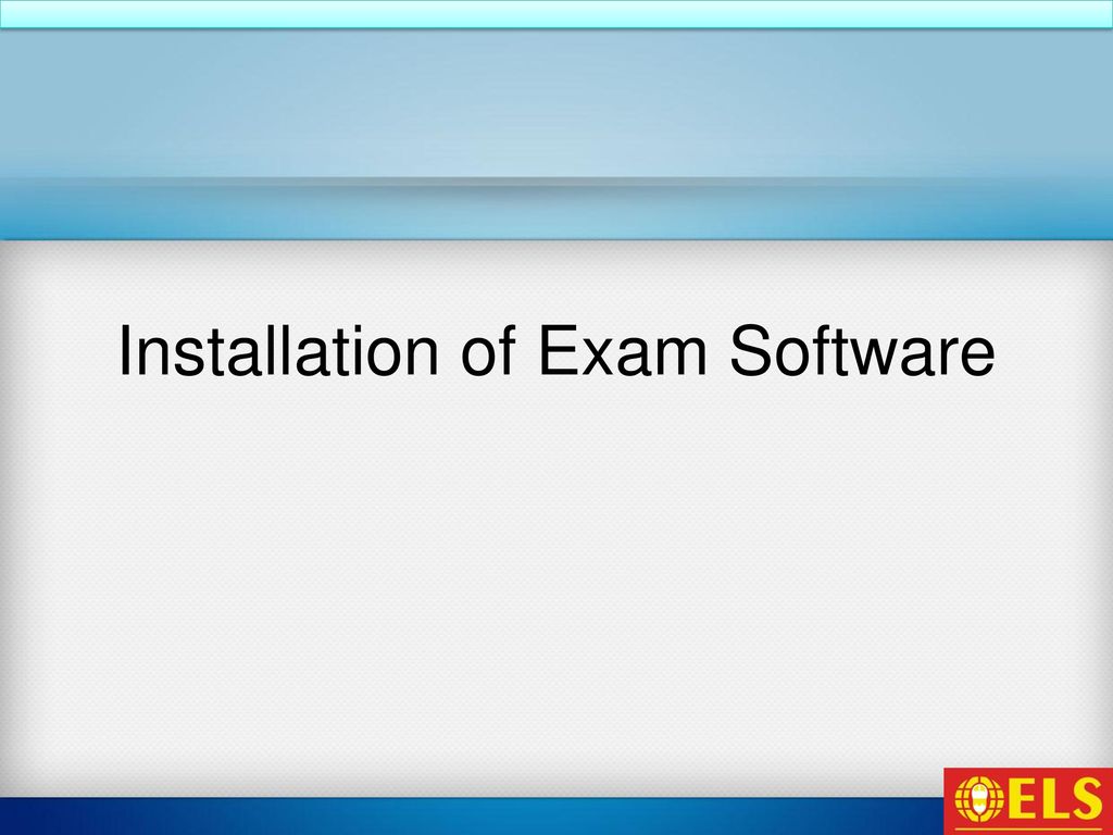 Installation of Exam Software