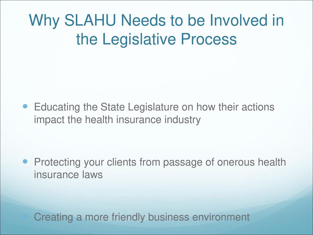 Why SLAHU Needs to be Involved in the Legislative Process