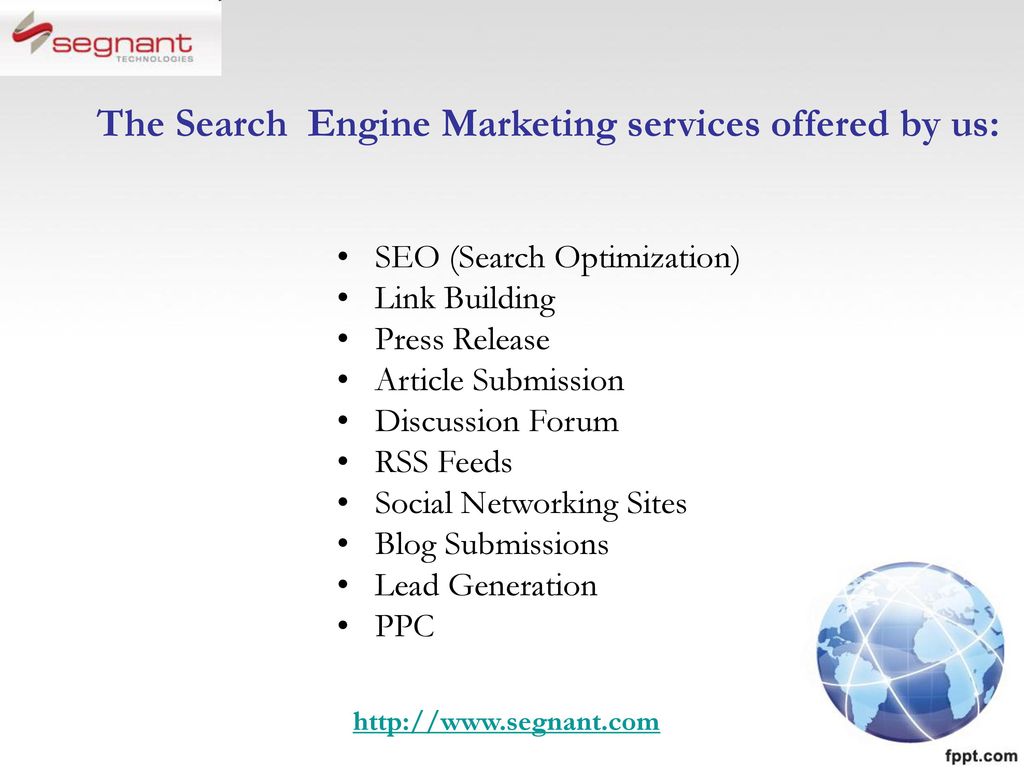 The Search Engine Marketing services offered by us: