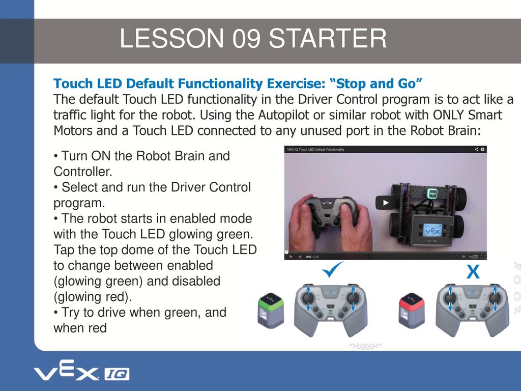 LESSON 09 STARTER Touch LED Default Functionality Exercise: Stop and Go