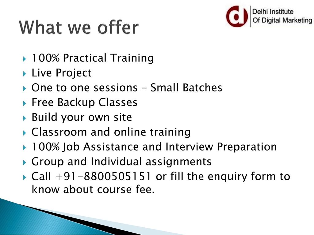 What we offer 100% Practical Training Live Project