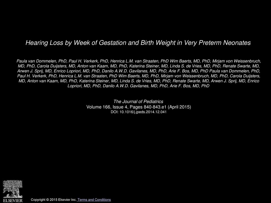 Hearing Loss by Week of Gestation and Birth Weight in Very Preterm Neonates