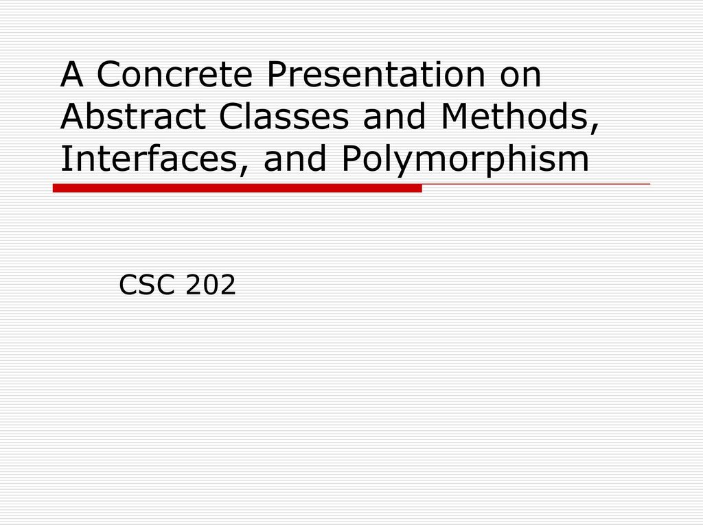 A Concrete Presentation On Abstract Classes And Methods