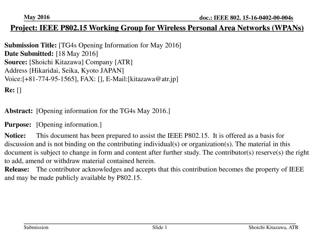 May 2016 Project: IEEE P Working Group for Wireless Personal Area Networks (WPANs) Submission Title: [TG4s Opening Information for May 2016]
