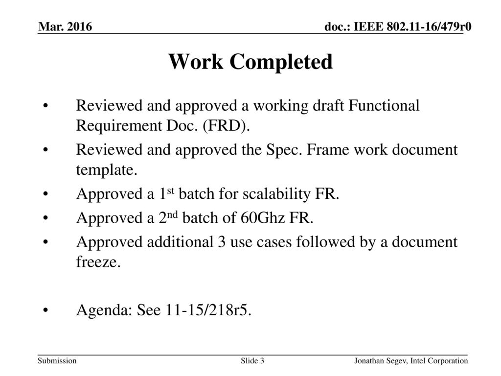 July 2015 Mar Work Completed. Reviewed and approved a working draft Functional Requirement Doc. (FRD).