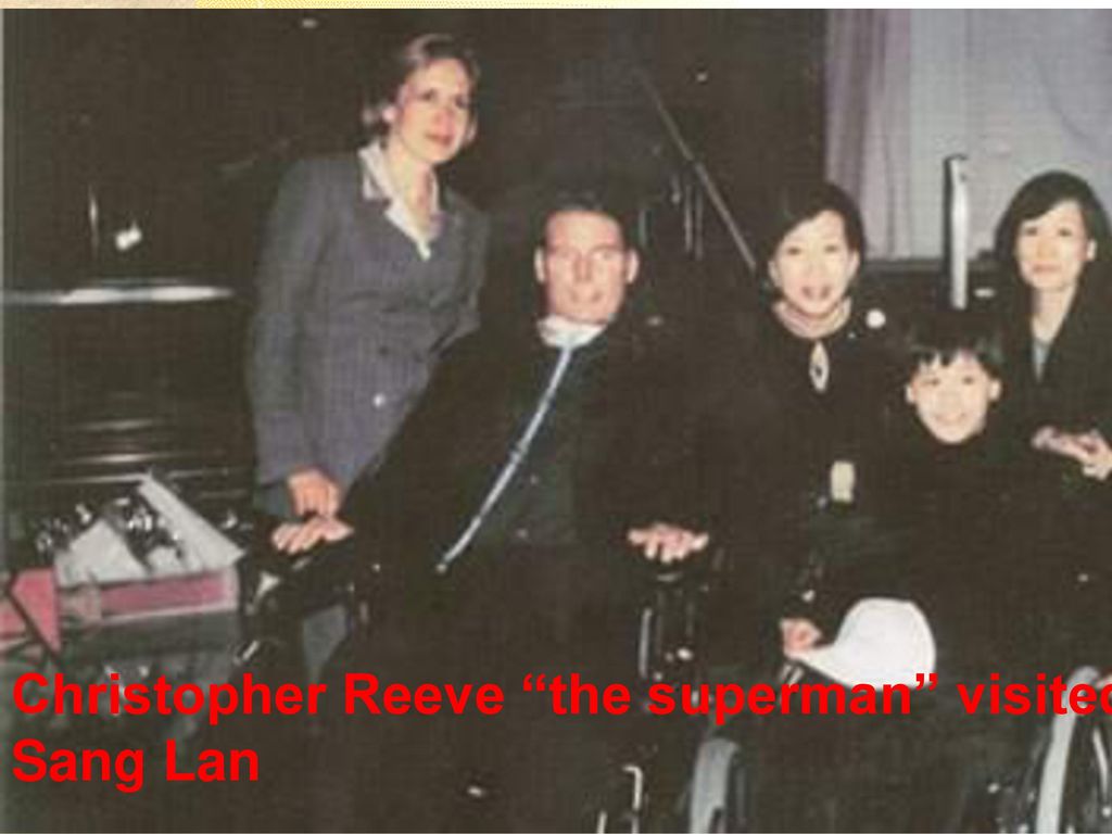 Christopher Reeve the superman visited Sang Lan