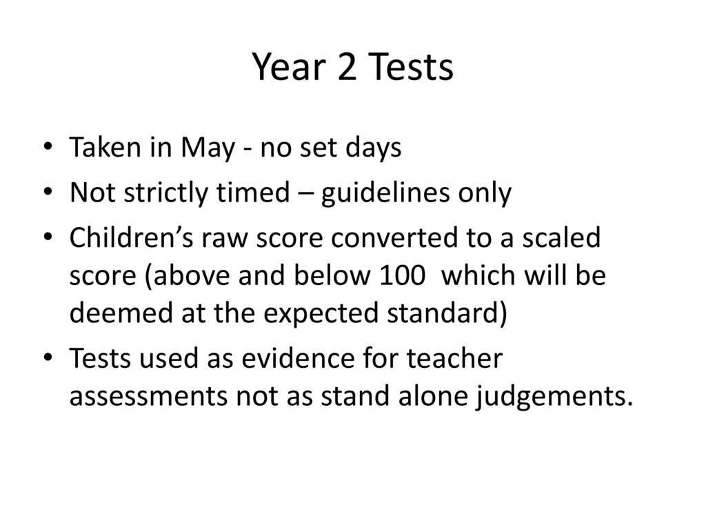 Year 2 Tests Taken in May - no set days