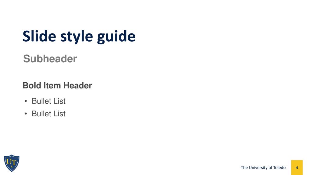 Slide style guide Subheader Bold Item Header Bullet List