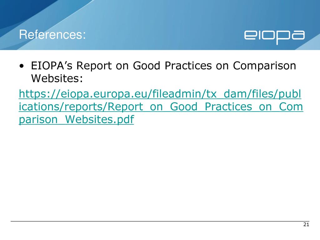 References: EIOPA’s Report on Good Practices on Comparison Websites: