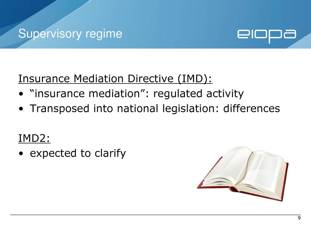 Supervisory regime Insurance Mediation Directive (IMD):