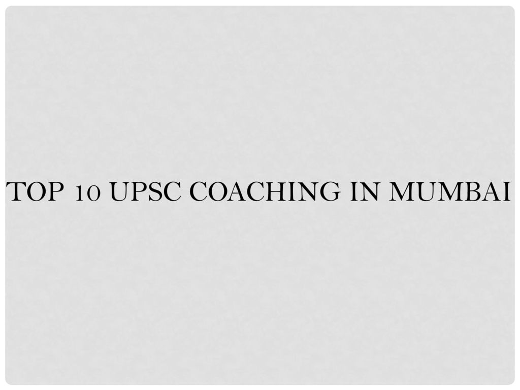 TOP 10 UPSC COACHING IN MUMBAI