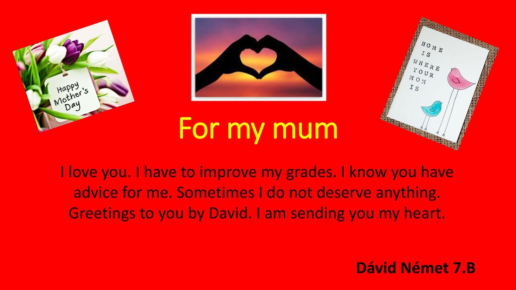 Greetings to you by David. I am sending you my heart.