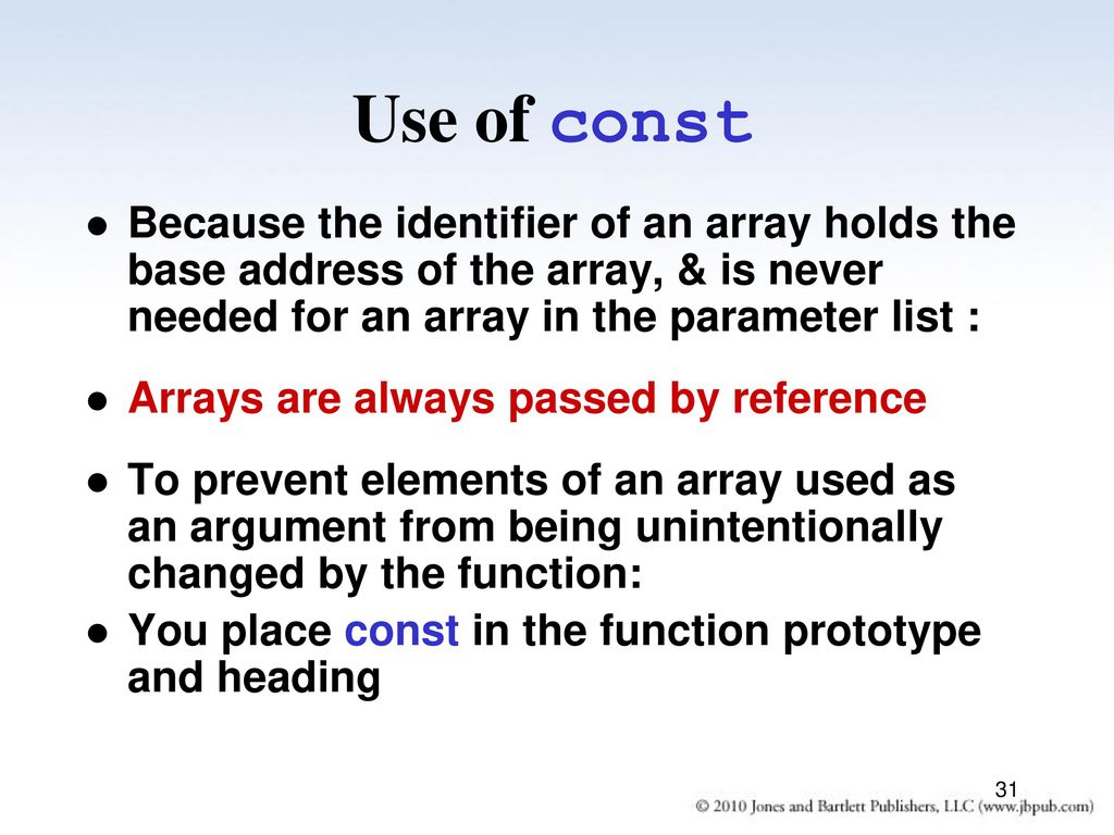 Use of const Because the identifier of an array holds the base address of the array, & is never needed for an array in the parameter list :