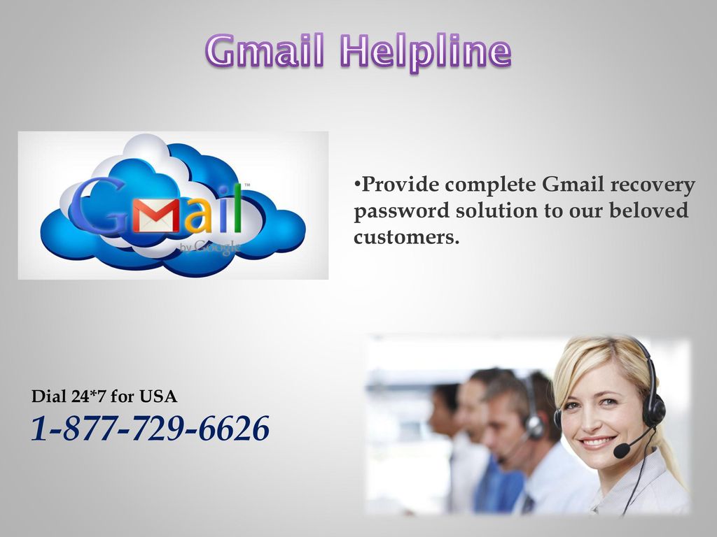 Gmail Helpline Provide complete Gmail recovery password solution to our beloved customers. Dial 24*7 for USA.