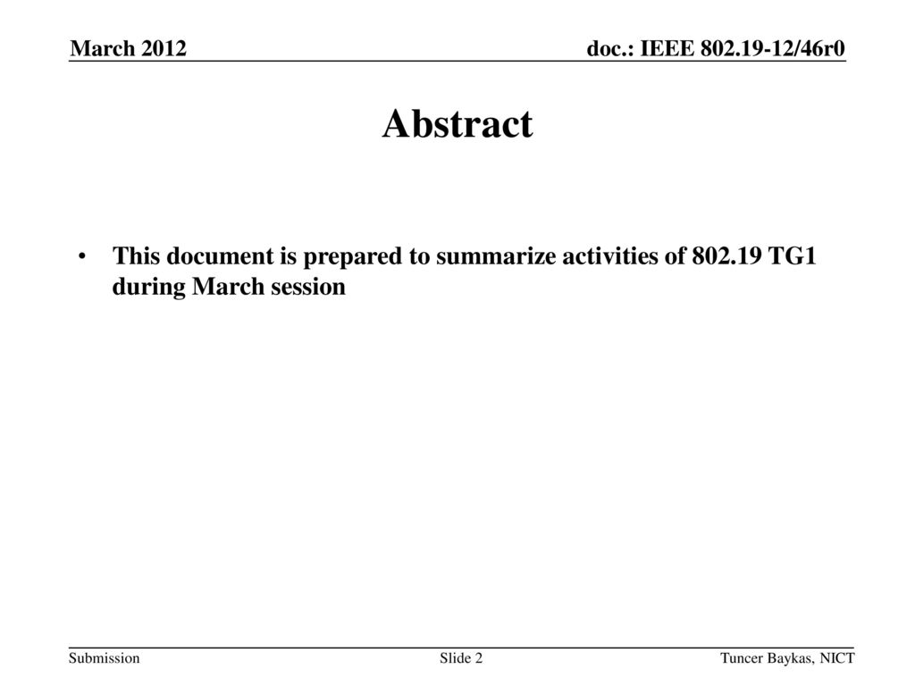 March 2012 Abstract. This document is prepared to summarize activities of TG1 during March session.