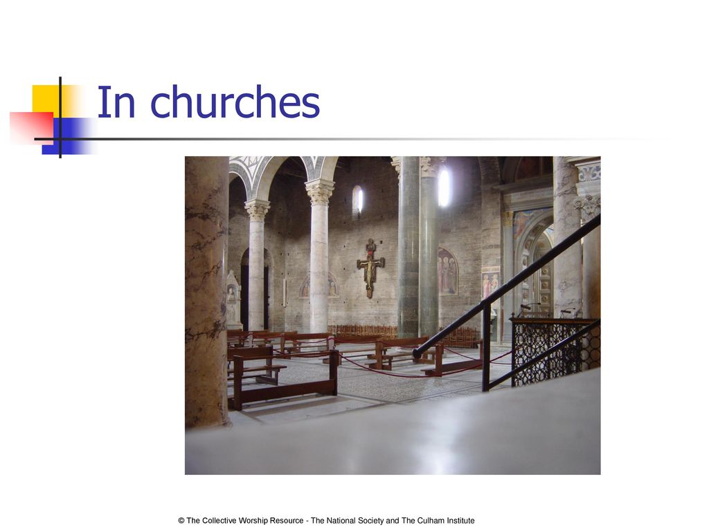 In churches © The Collective Worship Resource - The National Society and The Culham Institute