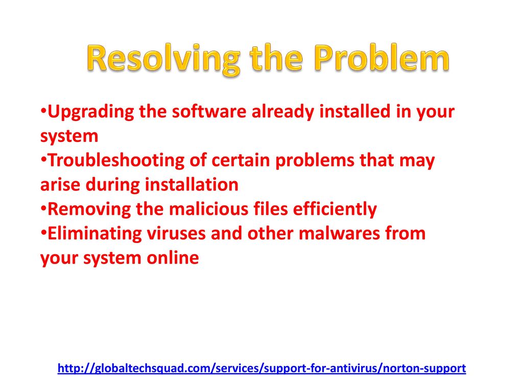 Resolving the Problem Upgrading the software already installed in your system.