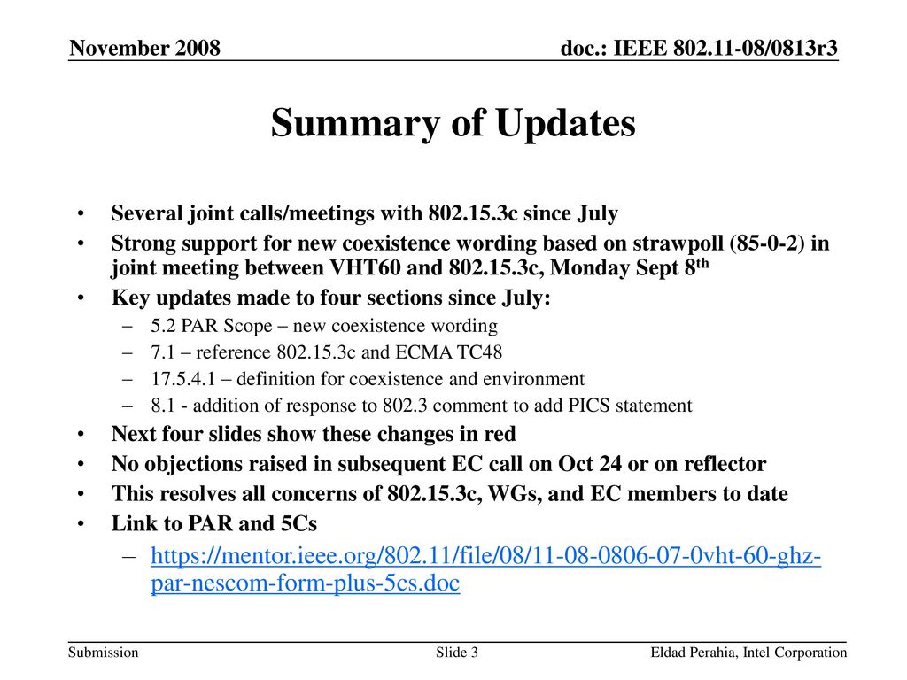 November 2008 Summary of Updates. Several joint calls/meetings with c since July.