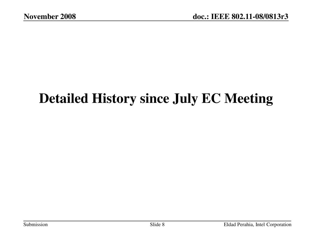 Detailed History since July EC Meeting