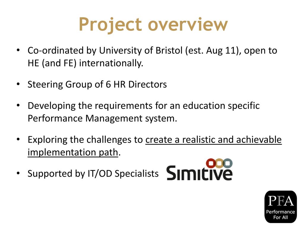 Project overview Co-ordinated by University of Bristol (est. Aug 11), open to HE (and FE) internationally.