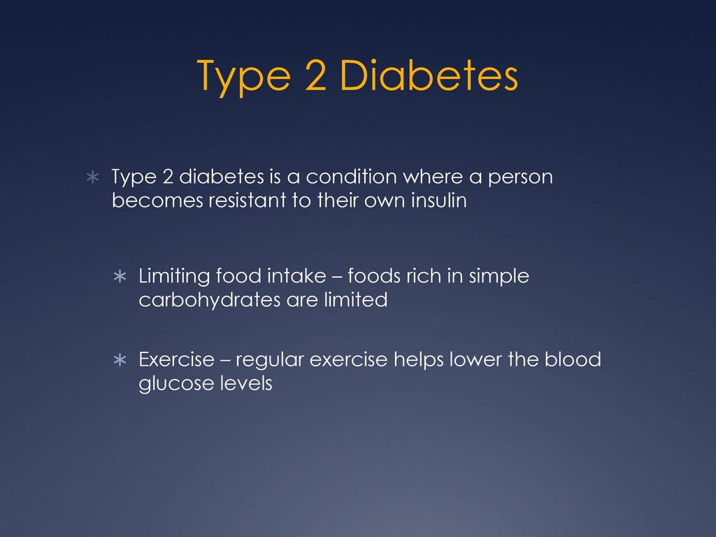 Type 2 Diabetes Type 2 diabetes is a condition where a person becomes resistant to their own insulin.