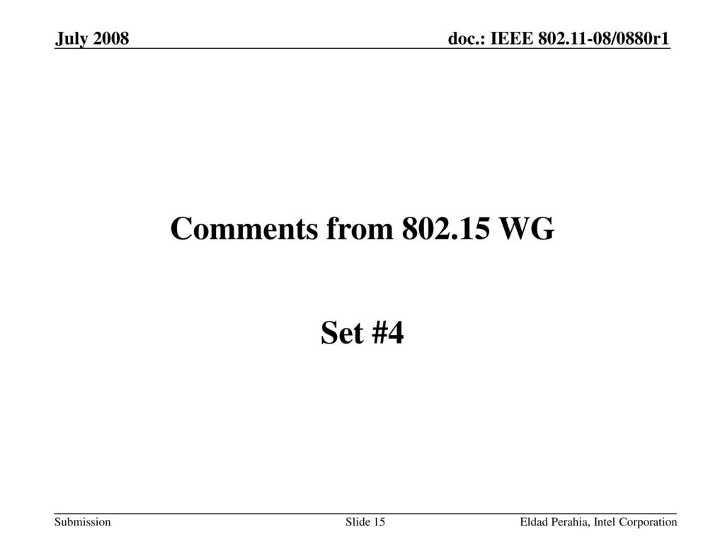 Comments from WG Set #4 July 2008