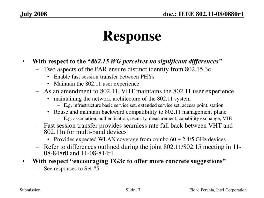 July 2008 Response. With respect to the WG perceives no significant differences