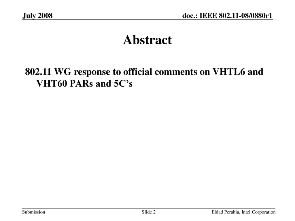 April 2007 doc.: IEEE /0570r0. July Abstract WG response to official comments on VHTL6 and VHT60 PARs and 5C’s.