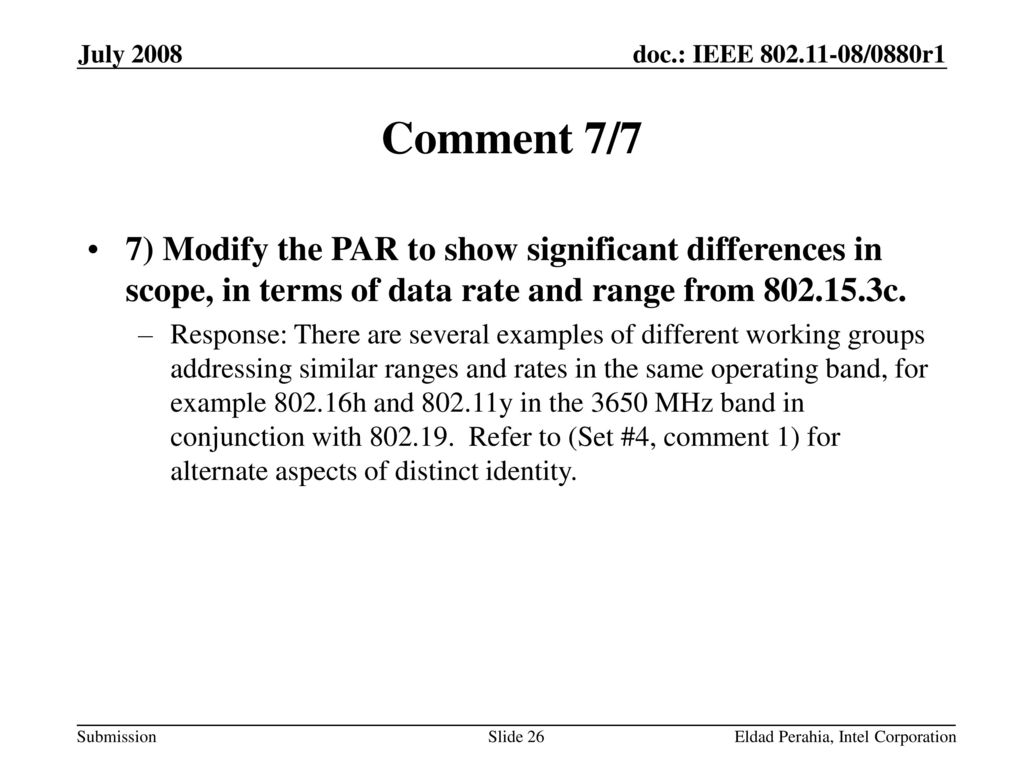 July 2008 Comment 7/7. 7) Modify the PAR to show significant differences in scope, in terms of data rate and range from c.